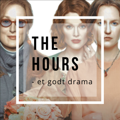 The Hours - et godt drama