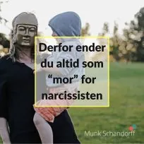 Derfor ender du som mor for narcissisten – artikelbillede