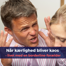 Når kærlighed bliver kaos – livet med en borderline-forælder
